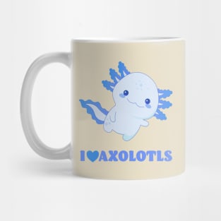 I Love Axolotls - Blue Design Mug